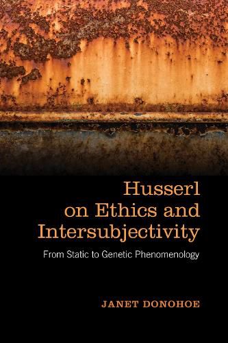 Cover image for Husserl on Ethics and Intersubjectivity: From Static and Genetic Phenomenology