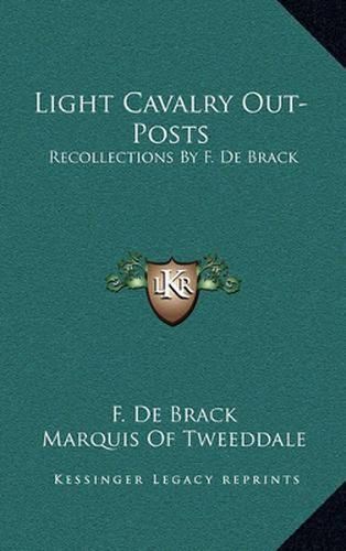 Cover image for Light Cavalry Out-Posts: Recollections by F. de Brack