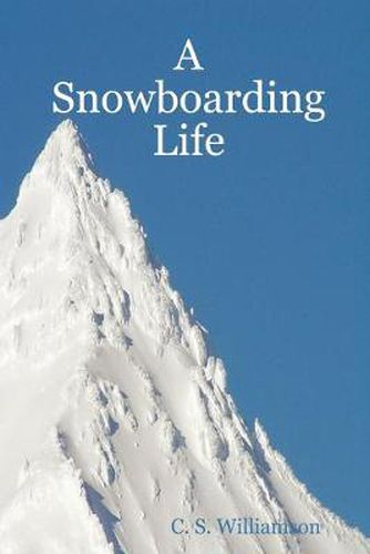 Cover image for A Snowboarding Life