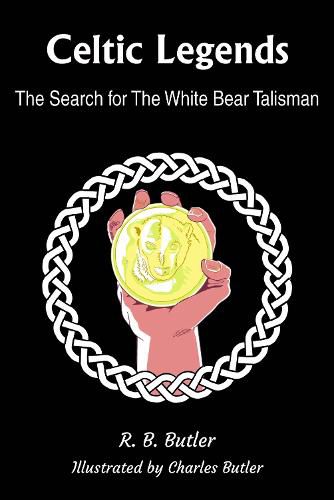 Cover image for Celtic Legends: The Search for the White Bear Talisman