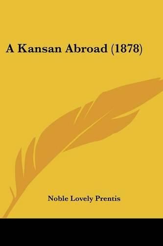 Cover image for A Kansan Abroad (1878)