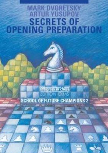 Cover image for Secrets of Opening Preparation: School of Future Champions -- Volume 2