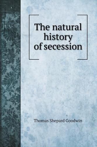 Cover image for The natural history of secession