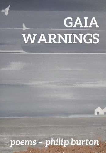 Cover image for Gaia Warnings: Poems - Philip Burton