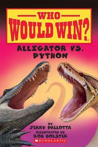 Cover image for Alligator vs. Python (Who Would Win?): Volume 12