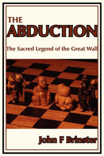 Cover image for The Abduction: The Sacred Legend of the Great Wall