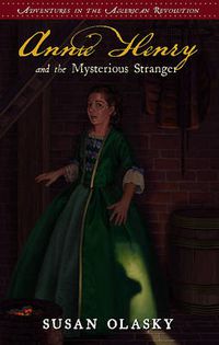 Cover image for Annie Henry and the Mysterious Stranger: Book 3