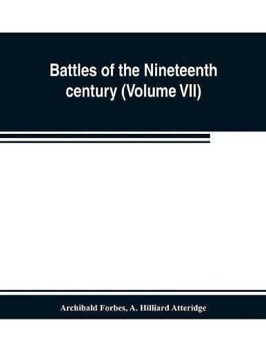 Cover image for Battles of the nineteenth century (Volume VII)