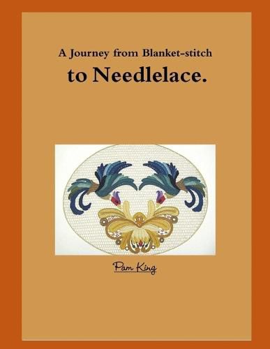 Cover image for A Journey from Blanket-Stitch to Needlelace