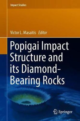 Cover image for Popigai Impact Structure and its Diamond-Bearing Rocks