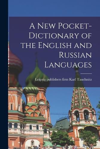 Cover image for A New Pocket-dictionary of the English and Russian Languages