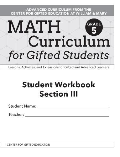 Math Curriculum for Gifted Students: Lessons, Activities, and Extensions for Gifted and Advanced Learners, Student Workbooks, Section III (Set of 5): Grade 5