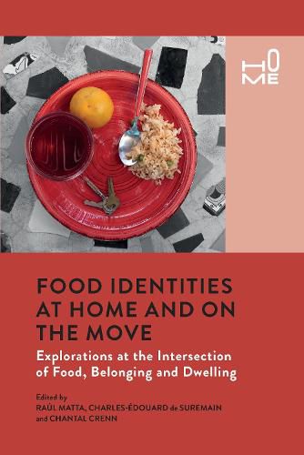 Cover image for Food Identities at Home and on the Move: Explorations at the Intersection of Food, Belonging and Dwelling