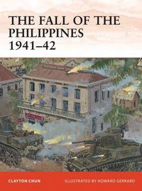 Cover image for The Fall of the Philippines 1941-42