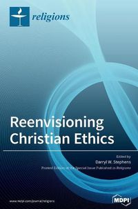 Cover image for Reenvisioning Christian Ethics