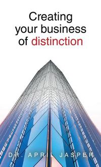 Cover image for Creating your business of distinction