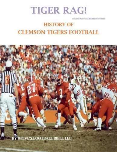 Cover image for Tiger Rag! History of Clemson Tigers Football