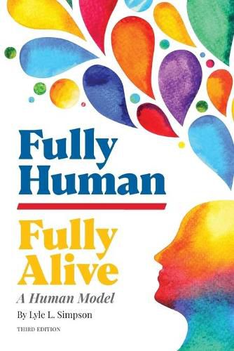 Cover image for Fully Human/Fully Alive: A Human Model