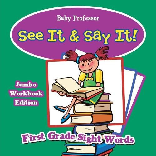 Cover image for See It & Say It! Jumbo Workbook Edition First Grade Sight Words