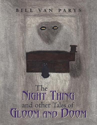 Cover image for The Night Thing and Other Tales of Gloom and Doom