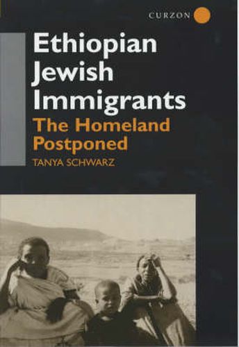 Cover image for Ethiopian Jewish Immigrants in Israel: The Homeland Postponed