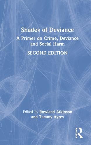 Cover image for Shades of Deviance: A Primer on Crime, Deviance and Social Harm