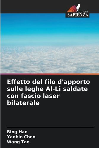 Cover image for Effetto del filo d'apporto sulle leghe Al-Li saldate con fascio laser bilaterale