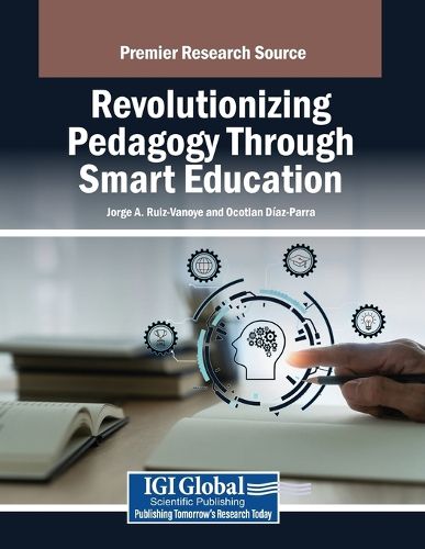 Cover image for Revolutionizing Pedagogy Through Smart Education