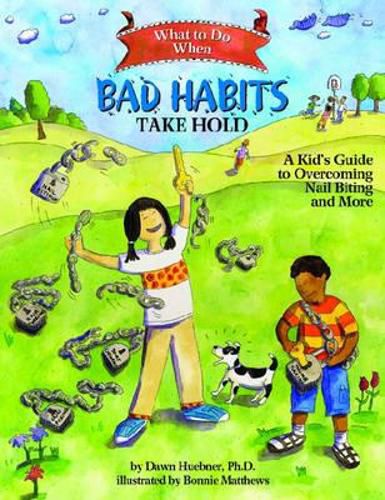 Cover image for What to Do When Bad Habits Take Hold: A Kid's Guide to Overcoming Nail Biting and More