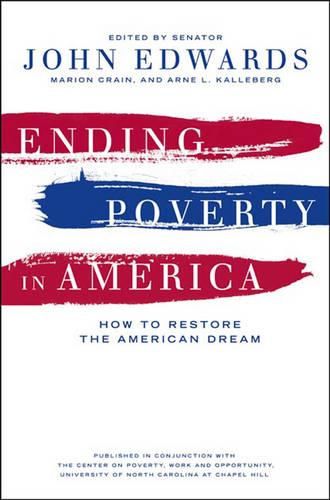 Cover image for Ending Poverty In America: How to Restore the American Dream