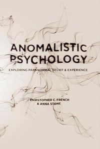 Cover image for Anomalistic Psychology: Exploring Paranormal Belief and Experience