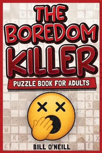 Cover image for The Boredom Killer Puzzle Book for Adults