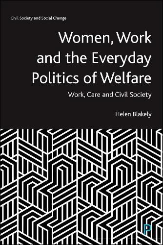 Cover image for Women, Work and the Everyday Politics of Welfare