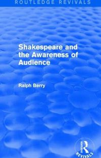 Cover image for Shakespeare and the Awareness of Audience