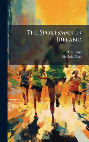 Cover image for The Sportsman in Ireland