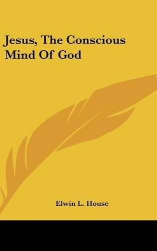 Cover image for Jesus, the Conscious Mind of God