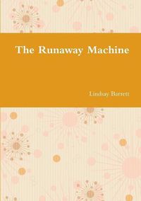 Cover image for The Runaway Machine