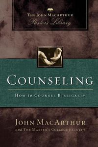 Cover image for Counseling: How to Counsel Biblically