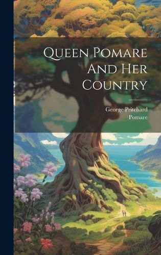 Cover image for Queen Pomare And Her Country