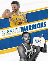 Cover image for Golden State Warriors All-Time Greats