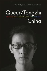 Cover image for Queer/tongzhi China: New Perspectives on Research, Activism and Media Cultures