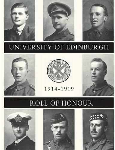Cover image for UNIVERSITY OF EDINBURGH ROLL OF HONOUR 1914-1919 Volume One