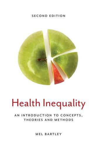 Health Inequality - An Introduction to Concepts, Theories and Methods, 2e