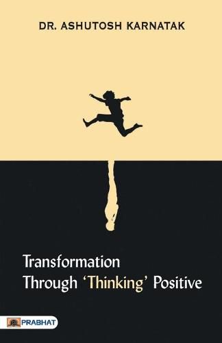 Cover image for Transformation through 'Thinking' Positive