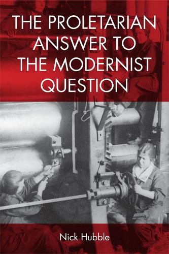 Cover image for The Proletarian Answer to the Modernist Question