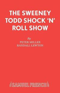 Cover image for Sweeney Todd Shock 'n' Roll Show