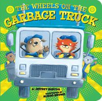 Cover image for The Wheels on the Garbage Truck