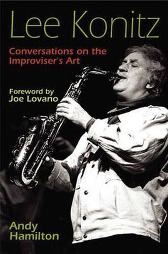 Lee Konitz: Conversations on the Improviser's Art