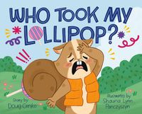 Cover image for Who Took My Lollipop?