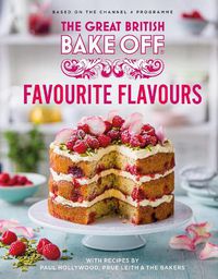 Cover image for The Great British Bake Off: Favourite Flavours